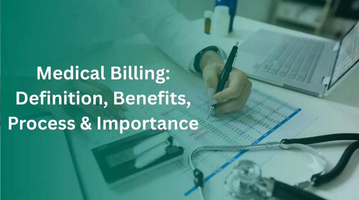 Doctor reviewing billing documents with stethoscope and laptop, text 'Medical Billing Definition, Benefits, Process & Importance'