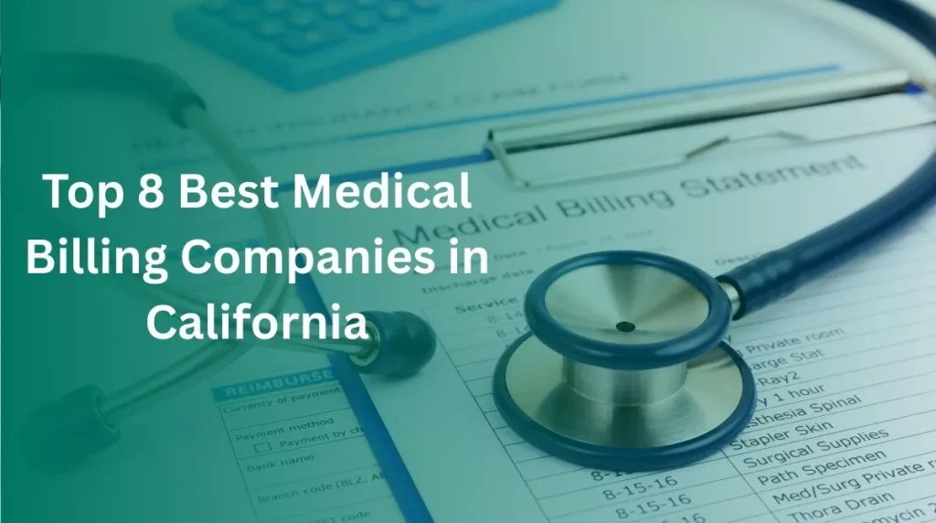 Stethoscope on medical billing statement with title 'Top 8 Best Medical Billing Companies in California'